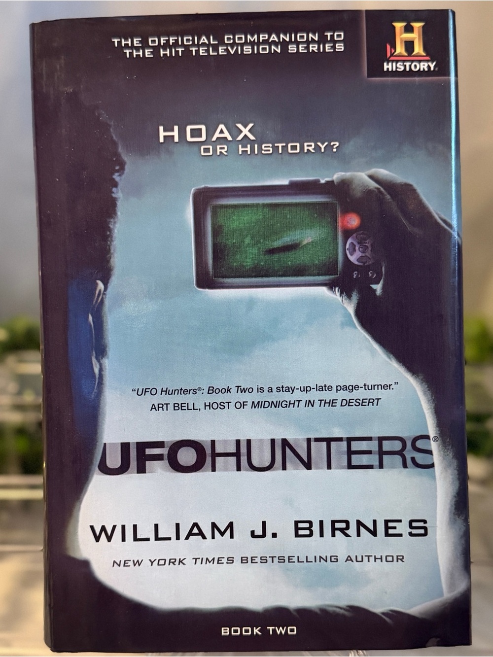UFO Hunters Book Two Hoax or History? William J. Birnes Hardcover History